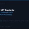 CICNDT branded graphic showing article title Navigating NDT Standards How ASTM Updates Impact Your Inspection Processes with referenced standard designations including ASTM E3370-24 E2580-17 E1814-25 E3505-25 E1316-25b NAS 410 NAS 999 and ASNT AI ML